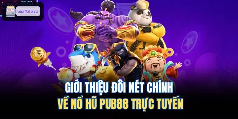 Hình ảnh giới thiệu sảnh nổ hũ VUA88 trực tuyến