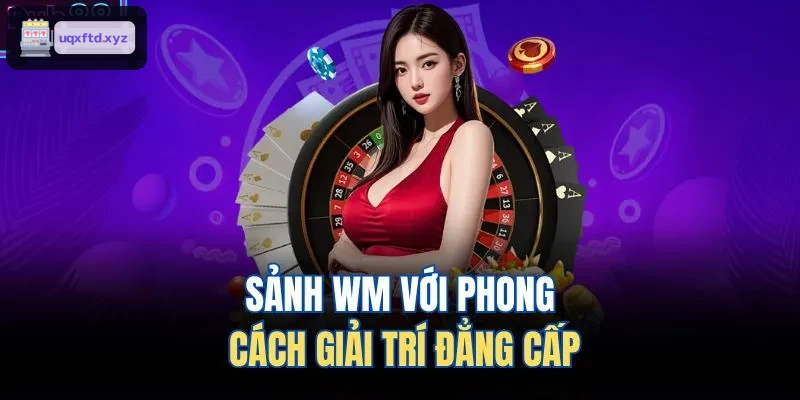 Sảnh WM với thiết kế và trải nghiệm cao cấp